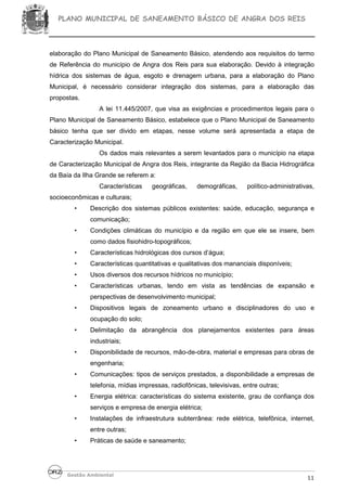 PLANO MUNICIPAL DE SANEAMENTO BÁSICO DE ANGRA DOS REIS 
• Citações sobre as leis e posturas em vigor na municipalidade rel...