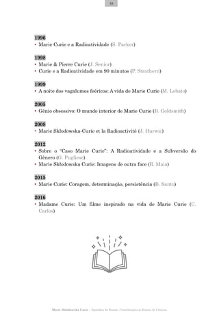 Marie Skłodowska Curie - Episódios de Ensino: Contribuições ao Ensino de Ciências (Produto Educacional)