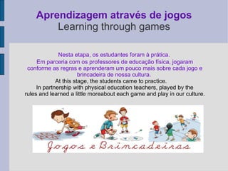 Jogos e brincadeiras populares  Interactive activities, Activities,  Teachers