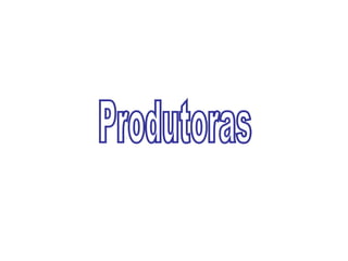 Produtoras 