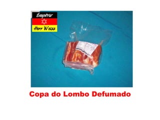 Copa do Lombo Defumado