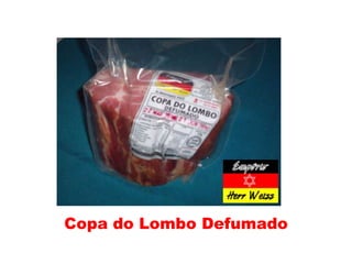 Copa do Lombo Defumado