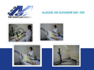 ALUGUEL DO ELEVADOR EAF-200
 