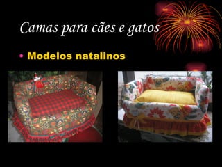 Camas para cães e gatos Modelos natalinos 