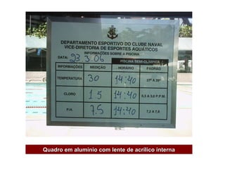 Quadro em alumínio com lente de acrílico interna