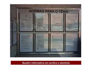 Quadro informativo em acrílico e alumínio