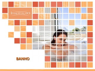 BANHO 