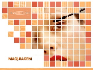 MAQUIAGEM 
