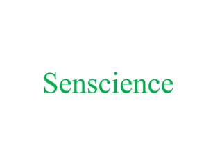 Senscience
 