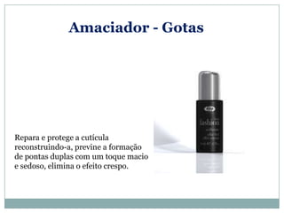 Amaciador - Gotas




Repara e protege a cutícula
reconstruindo-a, previne a formação
de pontas duplas com um toque macio
e sedoso, elimina o efeito crespo.
 