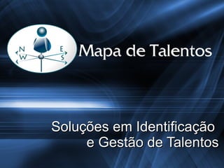 Soluções em Identificação  e Gestão de Talentos 