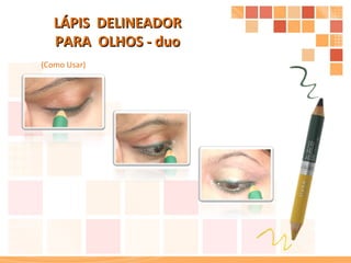 LÁPIS  DELINEADOR PARA  OLHOS - duo (Como Usar) 