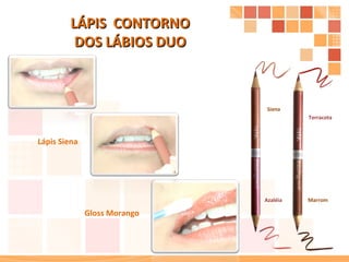 LÁPIS  CONTORNO  DOS LÁBIOS DUO  Marrom Terracota Siena Azaléia Lápis Siena Gloss Morango 
