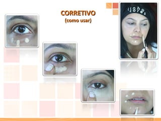 CORRETIVO (como usar) 