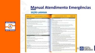 .
Manual Atendimento Emergências
.
SEÇÃO LARANJA
 