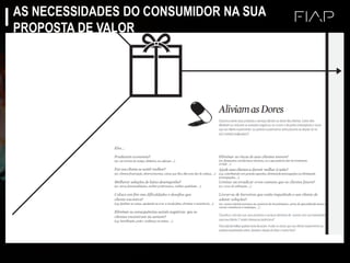 AS NECESSIDADES DO CONSUMIDOR NA SUA
PROPOSTA DE VALOR
 