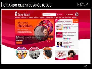 42
CRIANDO CLIENTES APÓSTOLOS
 
