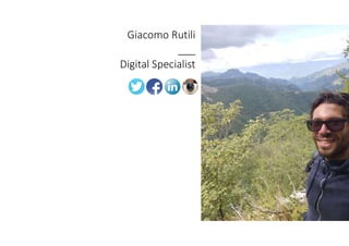 Giacomo Rutili
___
Digital Specialist
 