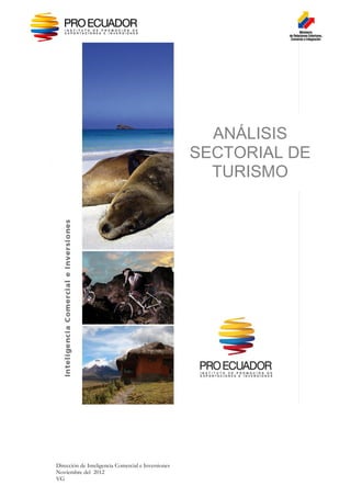 Dirección de Inteligencia Comercial e Inversiones
Noviembre del 2012
VG
ANÁLISIS
SECTORIAL DE
TURISMO
 