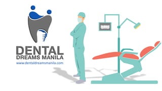 www.dentaldreamsmanila.com
 