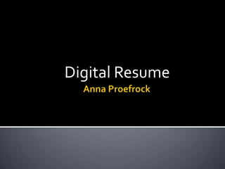 Digital Resume
 