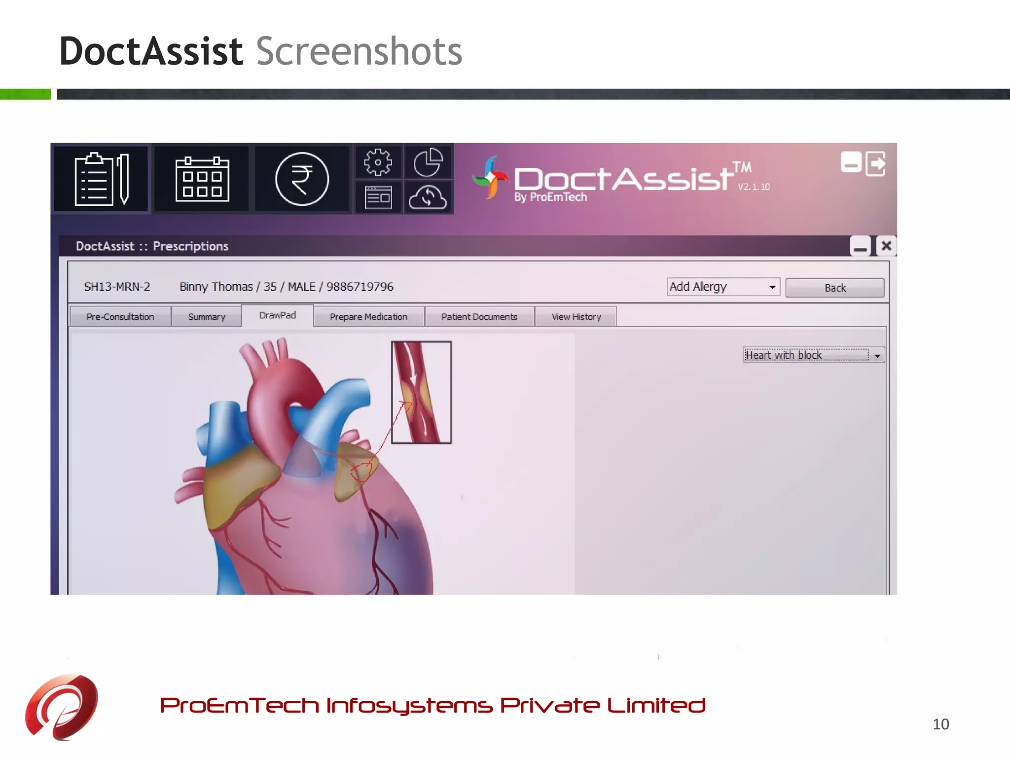 DoctAssist Screenshots
ProEmTech Infosystems Private Limited
10