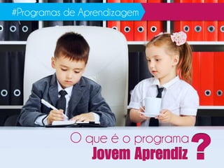 O que é o programa
#Programas de Aprendizagem
Jvm Apnz?
 