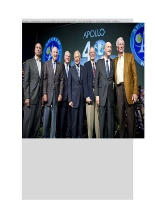 medo, tomaram as providências emergenciais com precisão e conseguiram voltar c
 