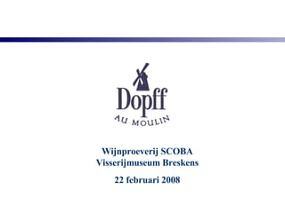 Wijnproeverij SCOBA Visserijmuseum Breskens 22 februari 2008 