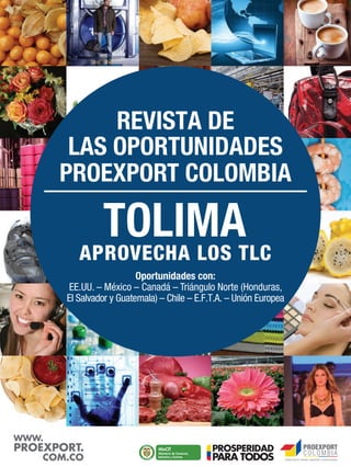 Tolima aprovecha los TLC - Revista de las oportunidades Proexport Colombia.pdf