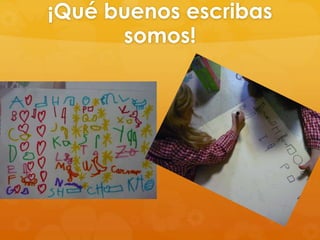 ¡Qué buenos escribas
somos!

 