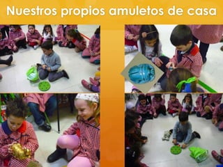 Nuestros propios amuletos de casa

 