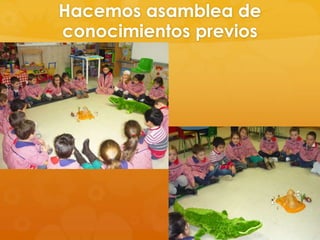 Hacemos asamblea de
conocimientos previos

 