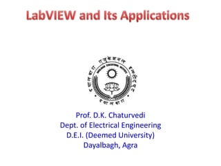 Prof. D.K. Chaturvedi
Dept. of Electrical Engineering
D.E.I. (Deemed University)
Dayalbagh, Agra
 