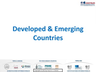 Copyright © 2015 by Prof. Dr. V. CharlesCopyright © 2015 by Prof. Dr. V. Charles
Developed & Emerging
Countries
 