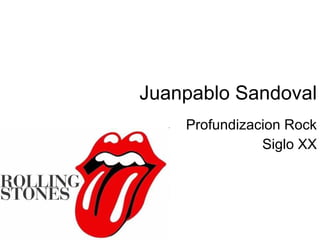 Juanpablo Sandoval Profundizacion Rock Siglo XX 