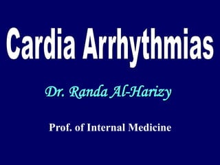 Dr. Randa Al-Harizy
Prof. of Internal Medicine
 