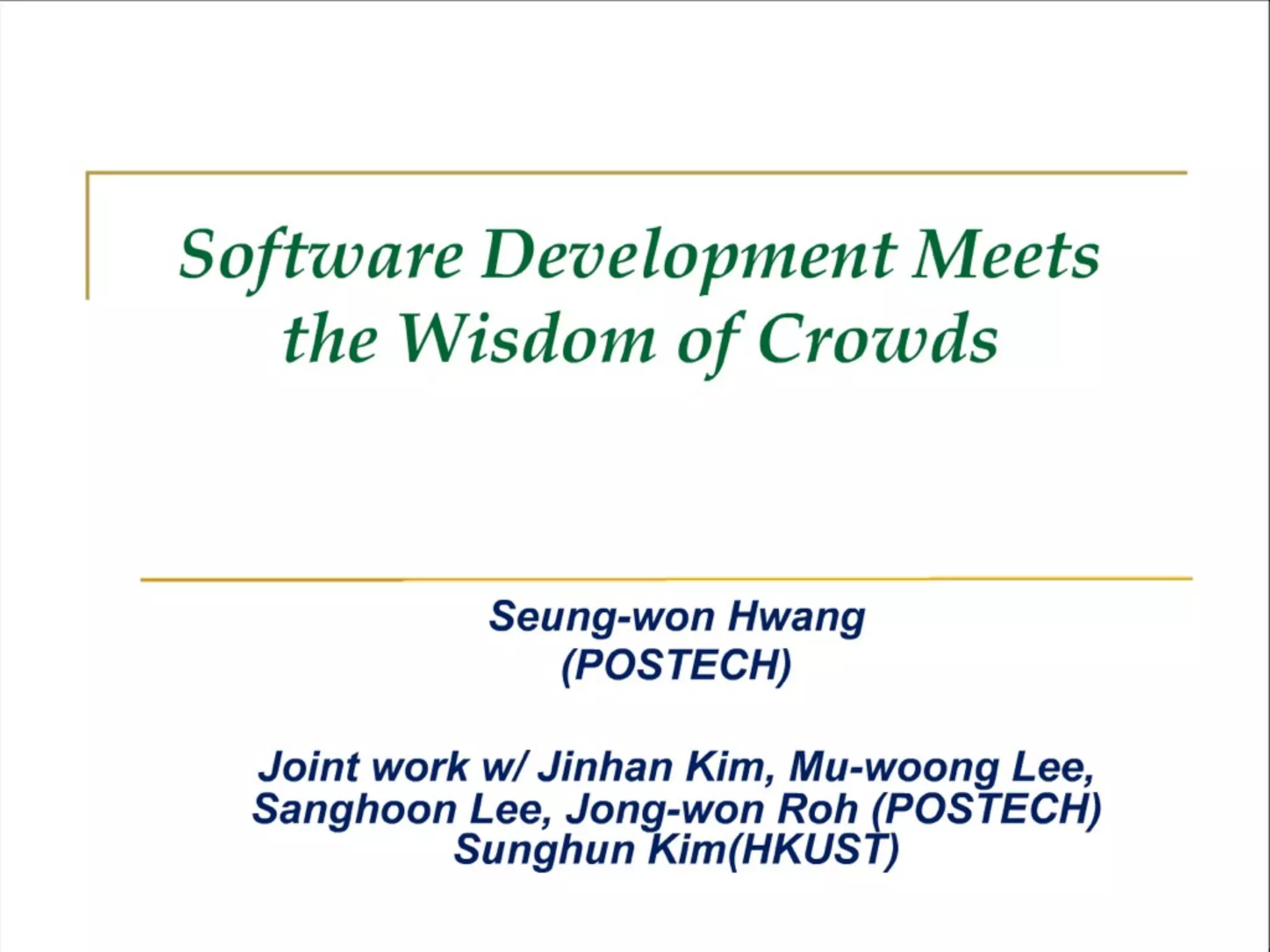 Software Development Meets the Wisdom of Crowds