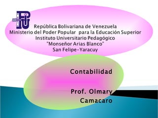 Contabilidad Prof. Olmary Camacaro 