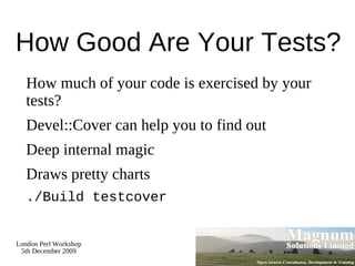 Will your code continue to do what it is supposed to do? 