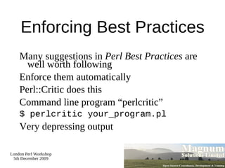 Further Information Perl Testing – A Developer's Notebook Ian Langworth 