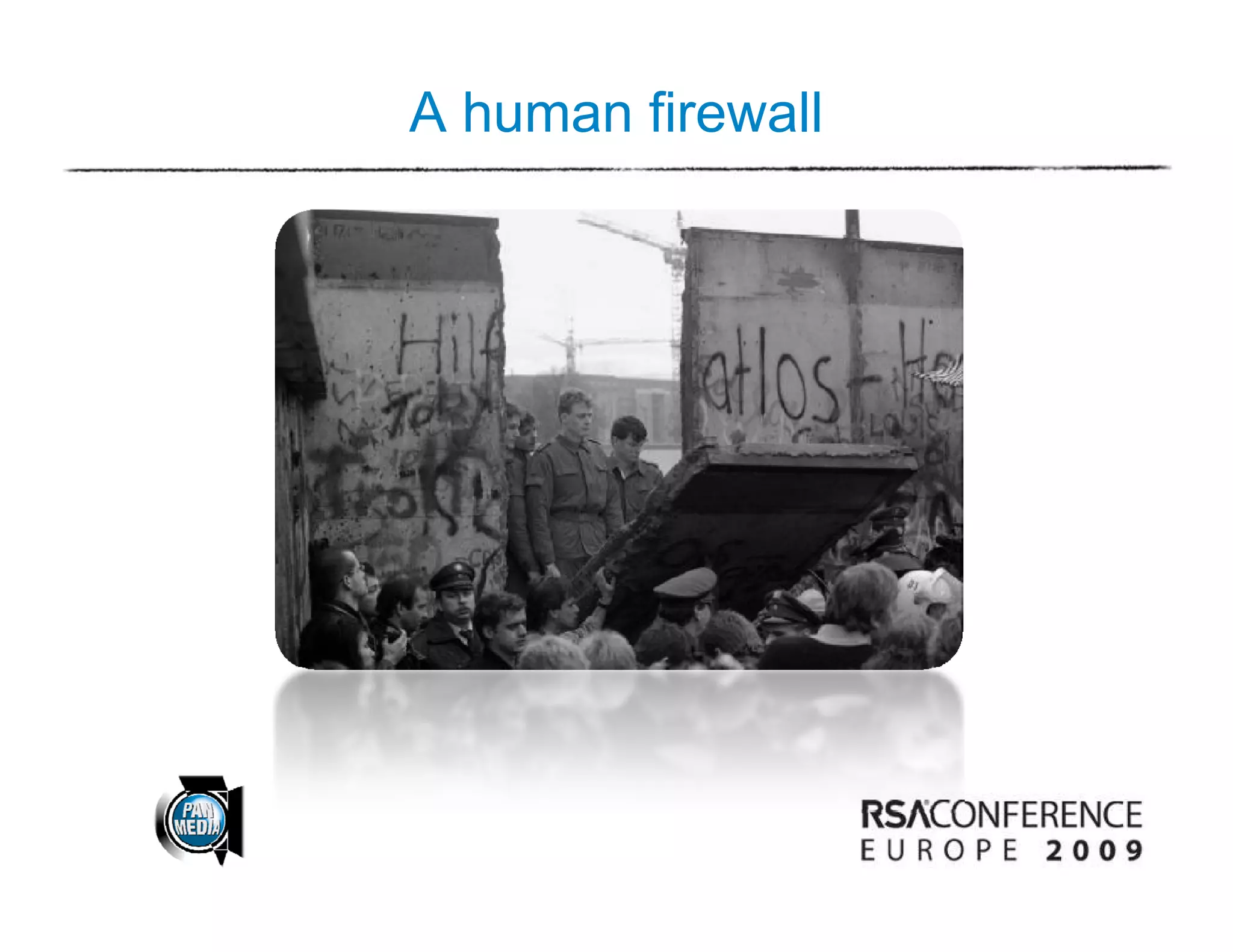 A human firewall
 