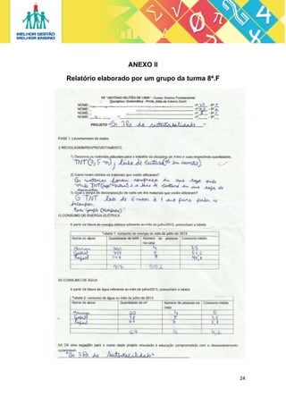 ANEXO II
Relatório elaborado por um grupo da turma 8ª.F

24 
 

 