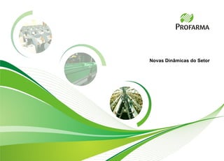 Novas Dinâmicas do Setor 