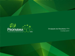 Divulgação dos Resultados 1T11
                 12 de Maio de 2011




                                      2
 