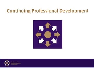 Continuing Professional Development - Essential for today's global ...