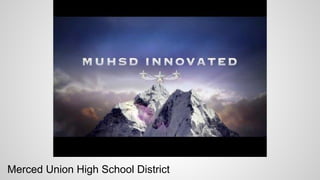 Merced Union High School District
 