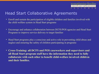 <ul><li>Enroll and sustain the participation of eligible children and families involved with the child welfare system in H...