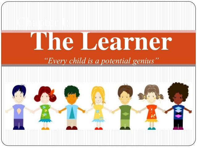 the element of teaching and learning the learner