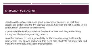 FORMATIVE ASSESSMENT
A. Before the Lesson
–informs the teacher about the students’ understanding of a lesson/topic before
...
